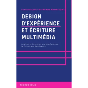 Design d’expérience et écriture multimédia
