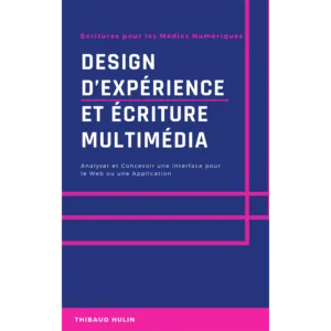 Design d’expérience et écriture multimédia